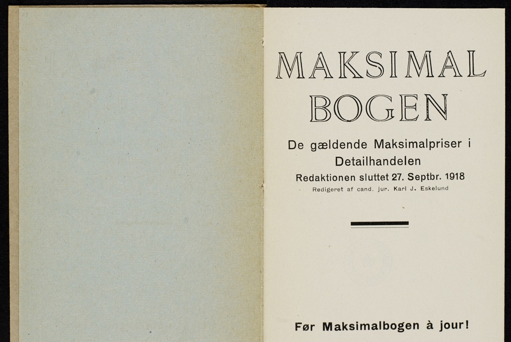 For at hjælpe folk med at holde styr på maksimalpriser udgav Karl J. Eskelund i september 1918 denne oversigt.